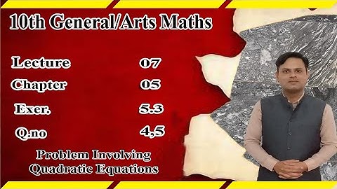 10th class General Mathematics chapter 5 Exercise 5.3 | question 4,5