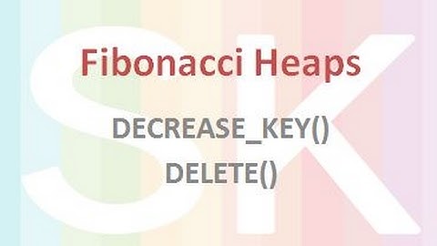 Fibonacci Heap - Decrease Key and Delete Operations