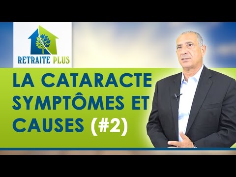 Vidéo: Cataracte: Causes, Symptômes Et Méthodes De Traitement