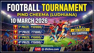 [LIVE] Cheema (Ludhiana) Football Tournament (10 March 2026) screenshot 3
