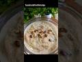 shahi sheer khurma❤kaisi lagi? #sheerkhurma #sweetrecipe #shorts #youtubeshorts #foodncraftwithmanju
