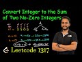 Convert Integer to the Sum of Two No Zero Integers | Leetcode 1317
