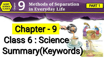 Methods of Separation in Everyday Life | Class 6 Science Chapter 9 | Keywords | Curiosity