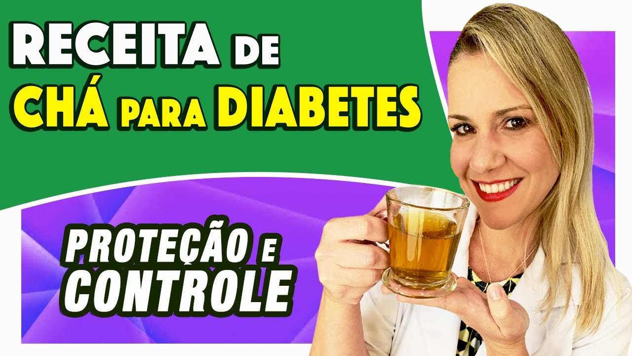 Chá para DIABÉTICOS - Ajuda na PROTEÇÃO e CONTROLE DA GLICOSE Chá para DIABÉTICOS - Ajuda na PROTEÇÃO e CONTROLE DA GLICOSE