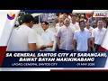 Sa General Santos City at Sarangani, Bawat Bayan Makikinabang 05/01/2026
