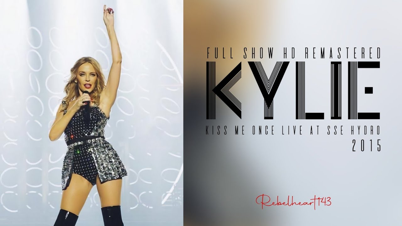 Kylie Minogue - Kiss Me Once Tour (Live from at the SSE Hydro 2015) [HD]