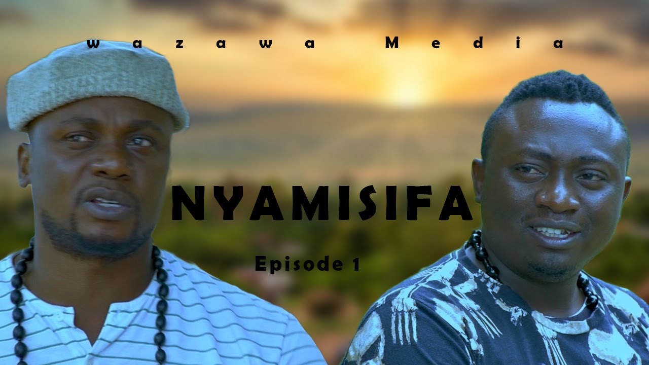 nyamisifa -- Episode 1