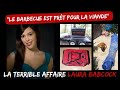  le barbecue est prt pour la viande  lhorrible affaire laura babcock