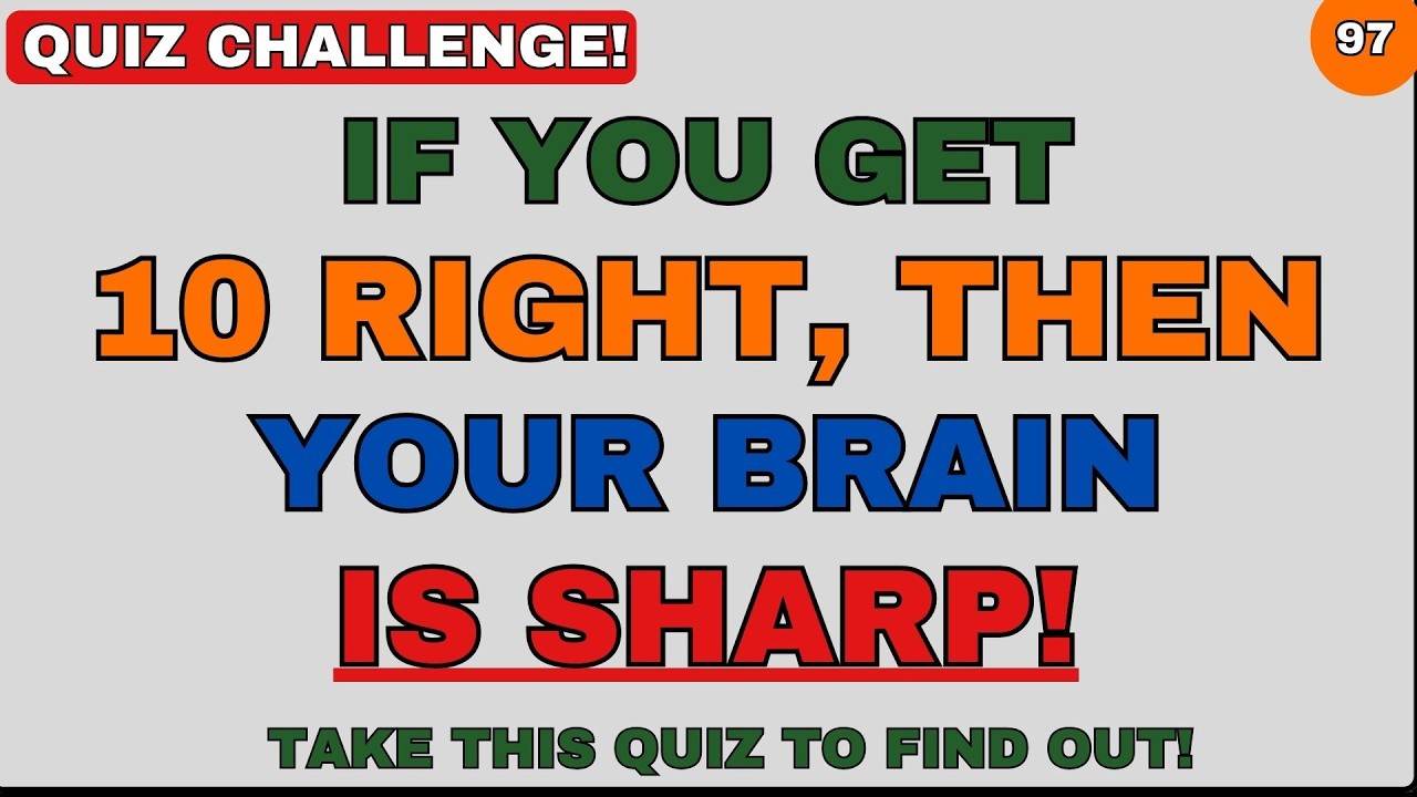 IF YOU GET 10 RIGHT, THEN YOUR BRAIN IS SHARP! | GENERAL KNOWLEDGE | EDUCATION | GKQUIZ | TRIVIA