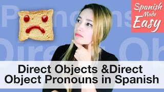 Direct Objects & Direct Object Pronouns  | Spanish Lessons
