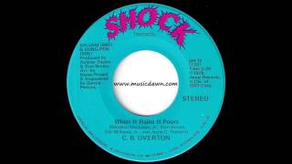 C. B. Overton - When It Rains It Pours [Shock] 1978 Modern Soul 45