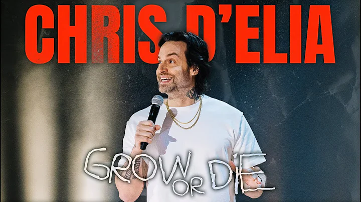 Chris D'Elia: Grow Or Die (STANDUP COMEDY SPECIAL) thumbnail