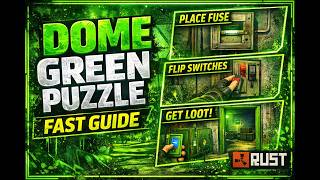 How to Complete the Dome Green Keycard Puzzle in Rust (Fast Guide)