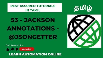 Rest Assured | 53 | Jackson Annotation | @JsonGetter | தமிழ்