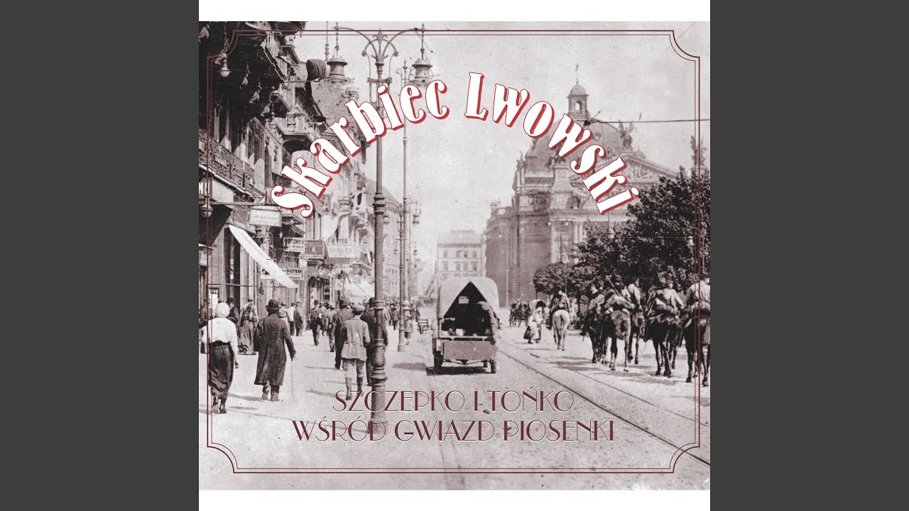 Wiazanka Piosenek lwowskich