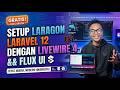 Setup Laravel 12 di Windows GRATIS! Pakai Laragon + Livewire 4 + Flux UI