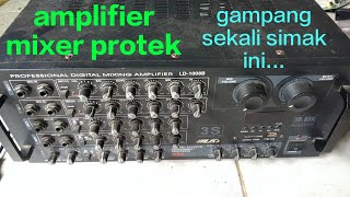 CARA GAMPANG PERBAIKI AMPLIFIER MIXER PROTEK 