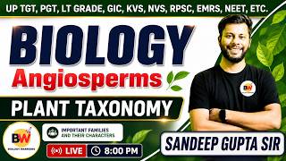 Plant Taxonomy | Angiosperms | Important Families & Characters | UP PGT, TGT, LT Grade | Sandeep Sir