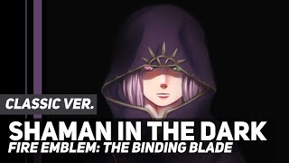 Fire Emblem The Binding Blade - Shaman In The Dark Classic Ver. Orchestral Cover