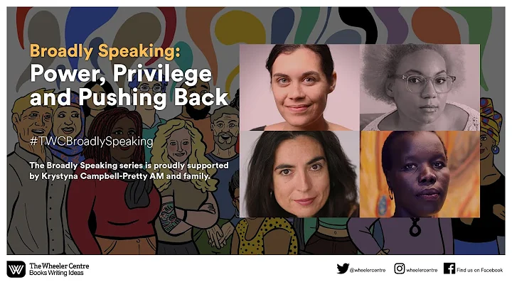 Broadly Speaking: Power, Privilege and Pushing Back