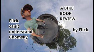 Bike Book Review Flick Cant Understand Chomsky