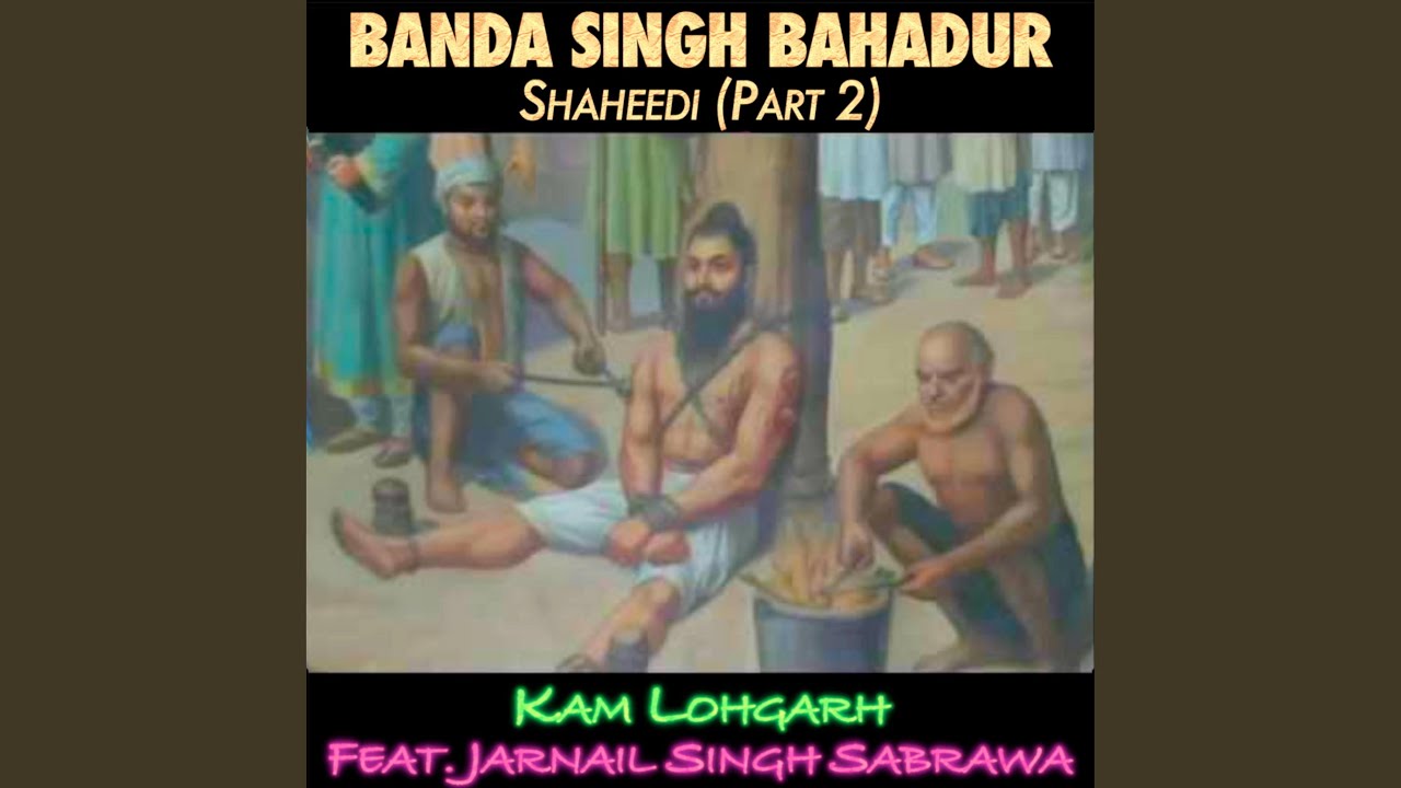 Banda Singh Bahadur Part 2 feat Jarnail Singh Sabrawa