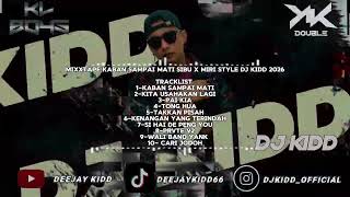 Mixxtape Kaban Sdanai Mati Sibu X Miri Style Dj Kidd 2026
