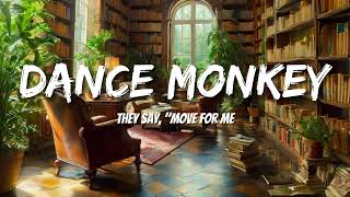 Tones and I - Dance Monkey (Letras/Lyrics)