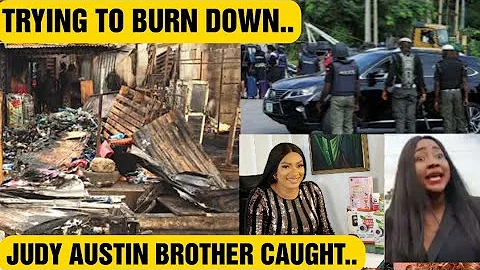 BREAKING NEWS MAY EUDOCHIE IN SHOCK AS JUDY AUSTIN BROTHER CAUGHT TRYING TO.. B7RN DOWN..