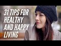 31 Tips for Healthy Lifestyle and Happy Life