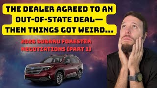 This Dealership Said Because I am a “Broker”, We Had to Do What?! (2026 Subaru Forester | Part 1)