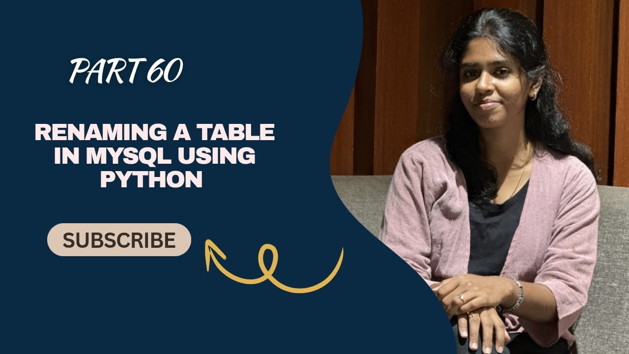 🔄 PART 60: Renaming a Table in MySQL Using Python 🔄 - YouTube