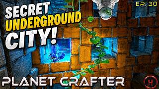 Planet Crafter's Secret Ancient City Discovery | Ep. 30