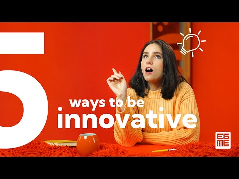 5 ways to be innovative | Engineering School in Paris | ESME