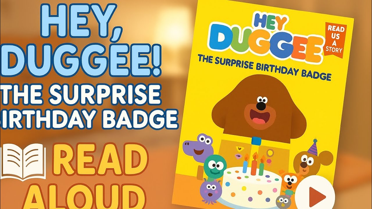 Hey Duggee - The Birthday Surprise Badge - Read Aloud