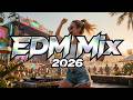 EDM Hits 2026 ⚡🎧 Bass-Boosted Remixes 🔥 Top Pop Songs Reimagined for the Dancefloor