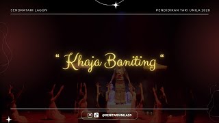 SENDRATARI KHAJA BANITING | PENDIDIKAN TARI | ANGKATAN 2020