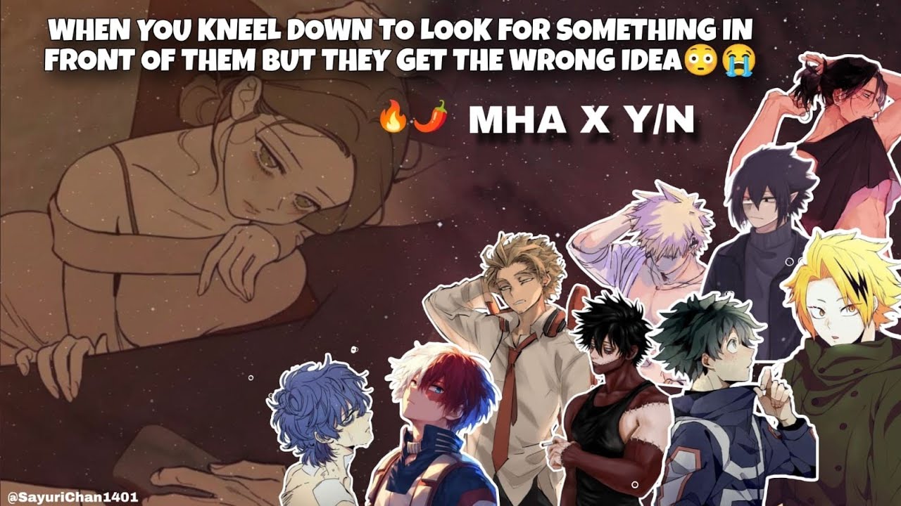 When you kneel down in front of them and they get the wrong Idea | MHA X Y/N #anime #mha 