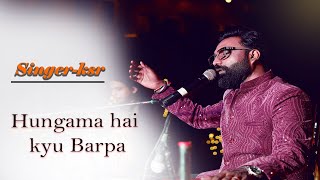 Humgama Hai Kyu Barpa By Ksr Singer Ksr