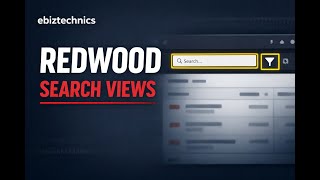 Oracle Cloud Redwood Configure Search Views for Faster &amp; Smarter Search