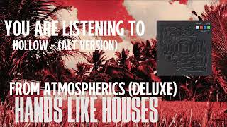 Hands Like Houses - Hollow (Alt Version)