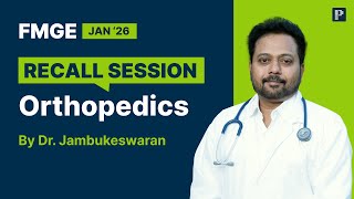 FMGE Jan '26 Orthopedics Recall by Dr. Jambukeswaran🔍