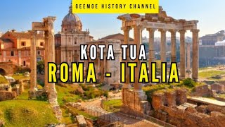 Kota Tua Roma: Menelusuri Keajaiban Kota Tua Yang Abadi #worldhistory #ancienthistory #ancientrome