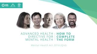 Advance Health Directives for Mental Health – How to complete the form (Qld, Australia)