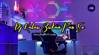 Dj Kalau Bukan Par Se Remix || Lagu Tiktok Viral Remix Full Bass || lagu joget terbaru