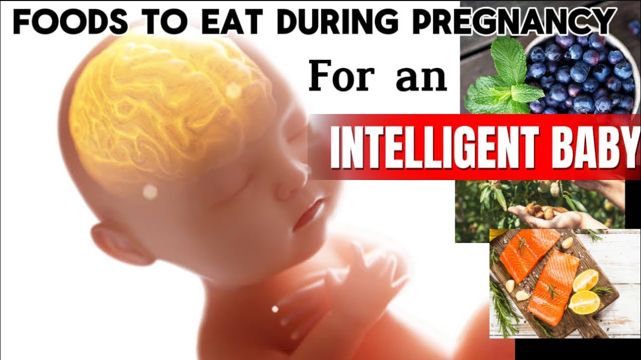 10 Foods To Eat During Pregnancy for an INTELLIGENT Baby | Healthy ...