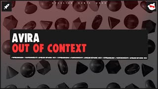 AVIRA - Out Of Context (Extended Mix)
