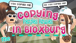 I COPIED People's BLOXBURG HOUSES (Banned?)