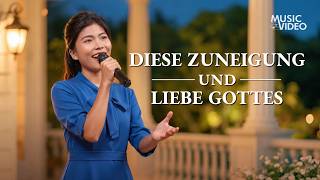 Christliches Lied | Diese Zuneigung und Liebe Gottes