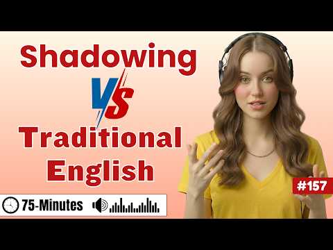 Shadowing vs Traditional English Study ✨| Which Method Builds Real Fluency Faster?